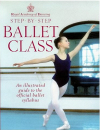 RAD: Step-by-step Ballet Class